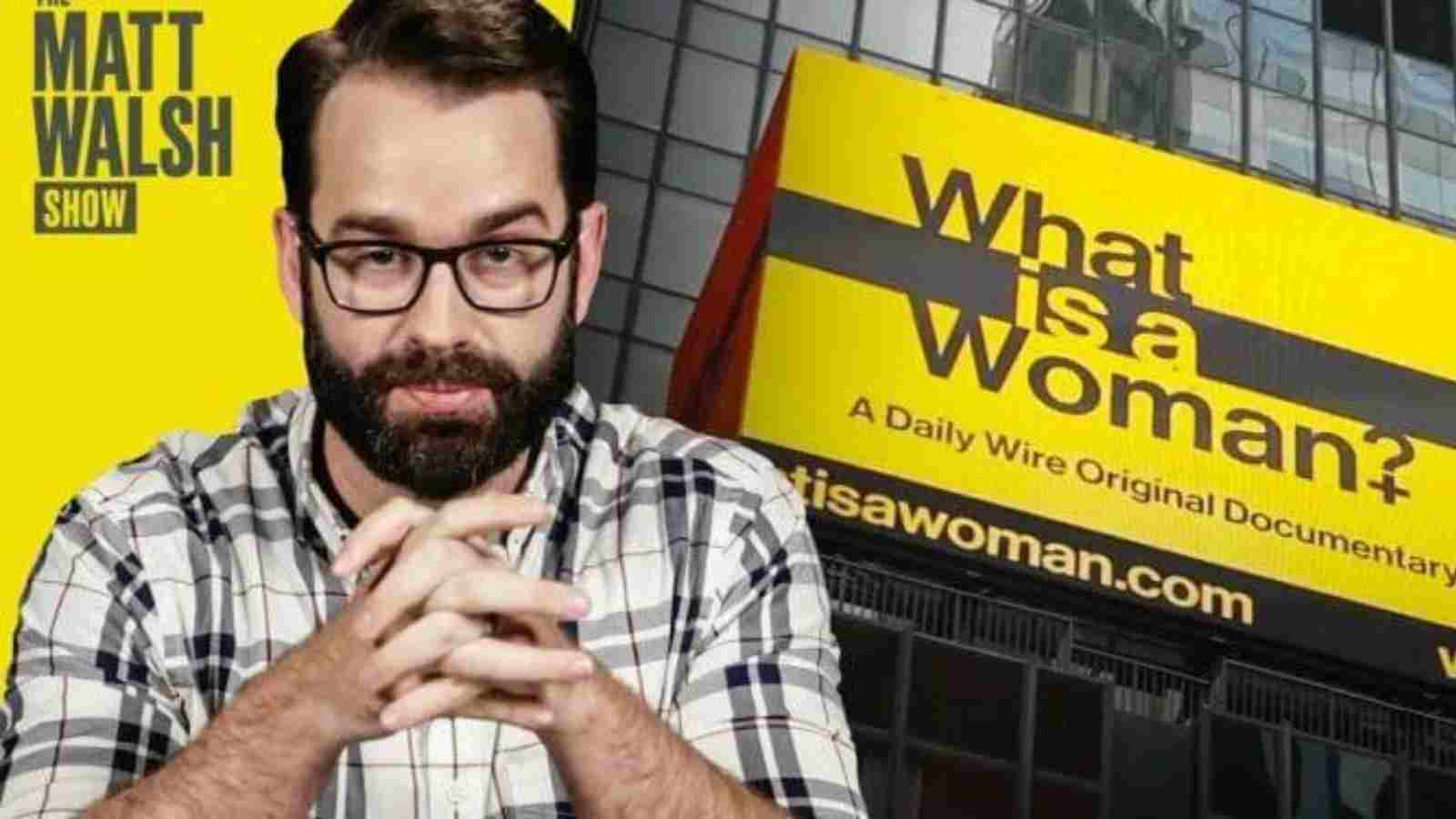 "What is a Woman" documentary by Matt Walsh is Transphobic