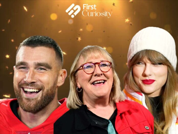 Travis Kelce, Donna Kelce and Taylor Swift