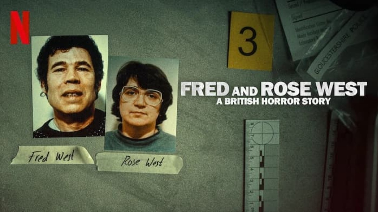 'Fred and Rose West A British Horror Story'
