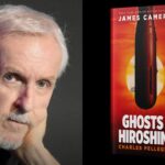 “A Film About Humanity”: James Cameron Confirms ‘Ghosts Of Hiroshima’ As His Next Major Project James Cameron and 'Ghosts of Hiroshima' (Image: Forbes, Charles)