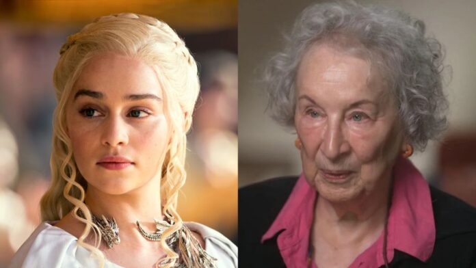 Emiliar Clarke as Daenerys Targaryen and Margaret Atwood